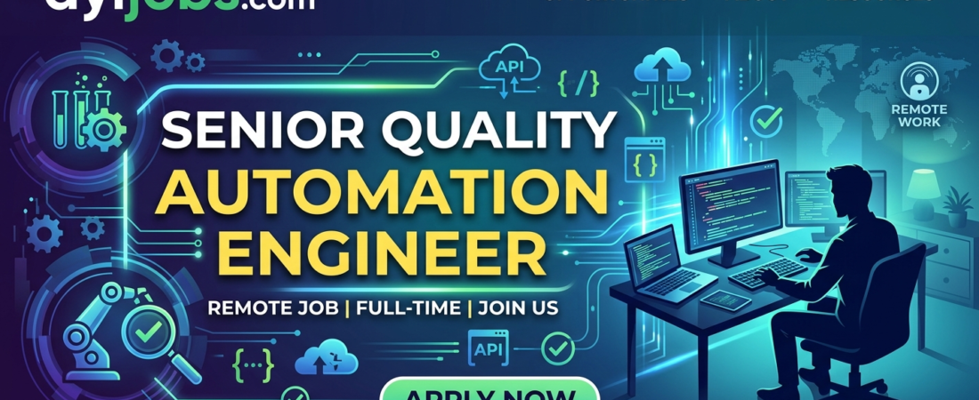 Senior Quality Automation Engineer